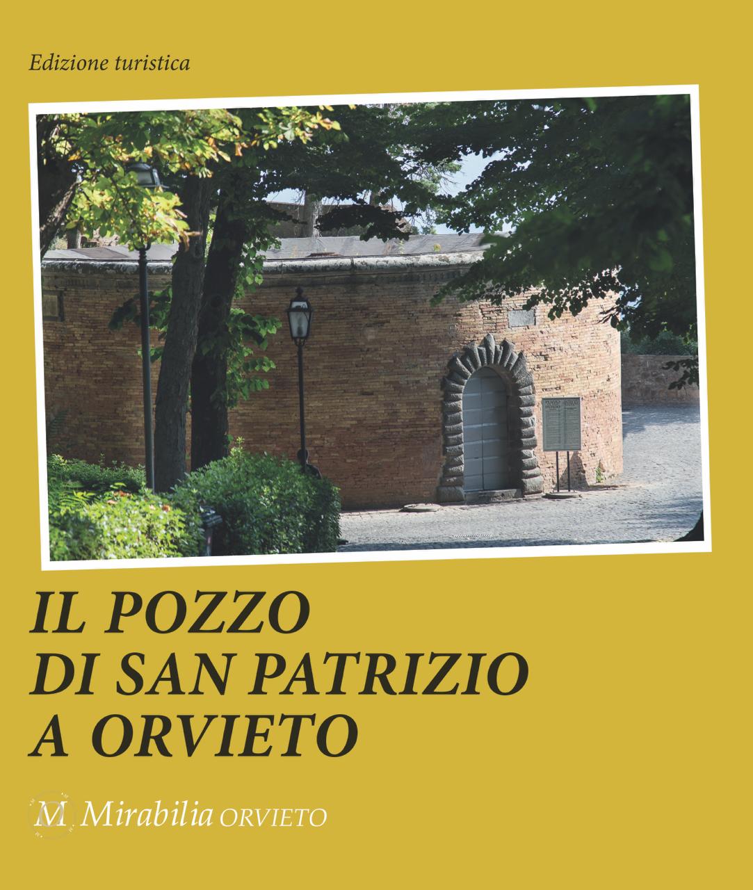 Il Pozzo di San Patrizio a Orvieto - Edizione turistica